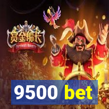 9500 bet